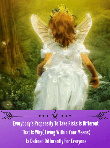 Everybody’s Propensity To Take Risks Is Different, That Is Why( Living Within Your Means) Is Defined Differently For Everyone.